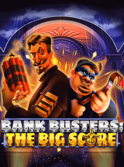 Bank Busters: The Big Score