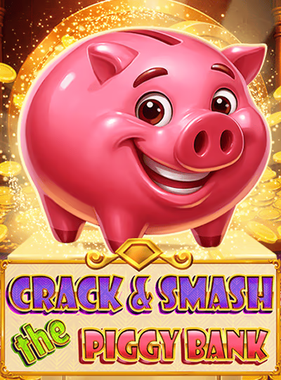 Crack & Smash The Piggy Bank