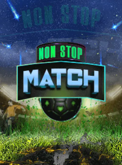Non Stop Match