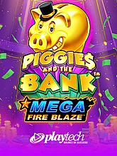 Mega Fire Blaze: Piggies and the Bank™